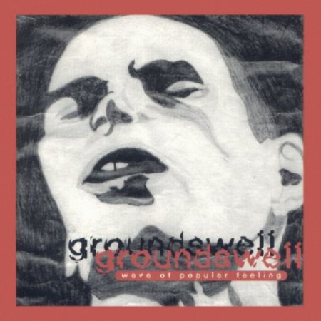 Groundswell (pre Three Days Grace) - Wave Of Popular Feeling (1995)_cover