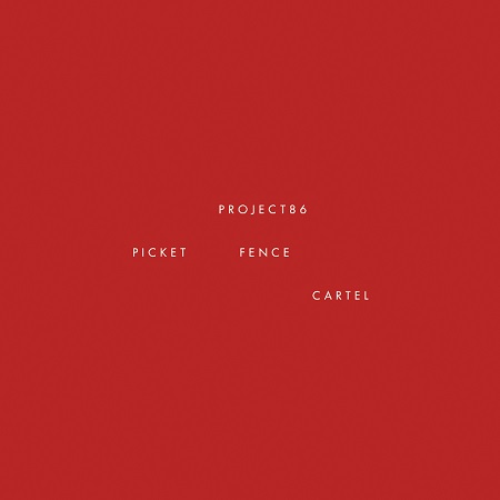 Project 86 - Picket Fence Cartel (2009)_cover
