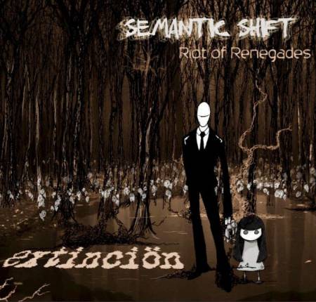 Extinción - Semantic Shift/ Riot of Renegades (2018)_cover