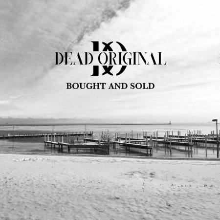 Dead Original - Bought & Sold (2021)_cover