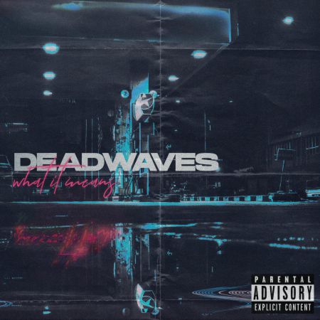 Deadwaves - What It Means (2021)_cover