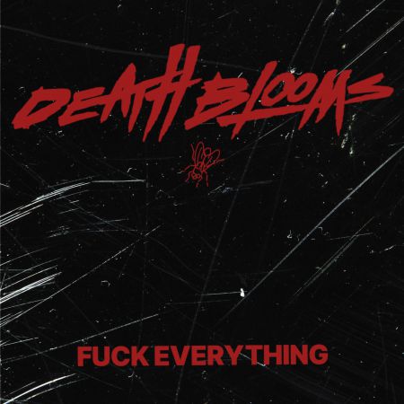 Death Blooms - Fuck Everything [EP] (2021)_cover