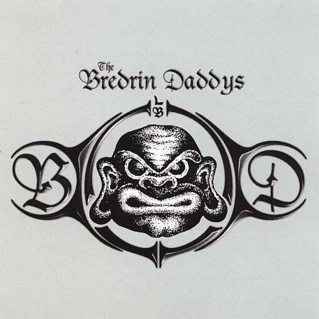 The Bredrin Daddys - Better Days (13 Rare Tracks From the Early Days) (1995)_cover