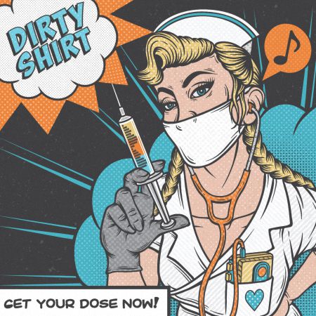 Dirty Shirt - Get Your Dose Now! (2022)_cover