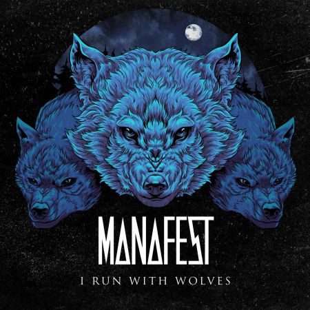 Manafest - I Run With Wolves (2022)_cover