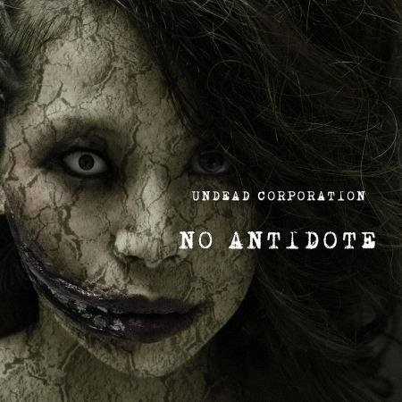 Undead Corporation - No Antidote (2017)_cover