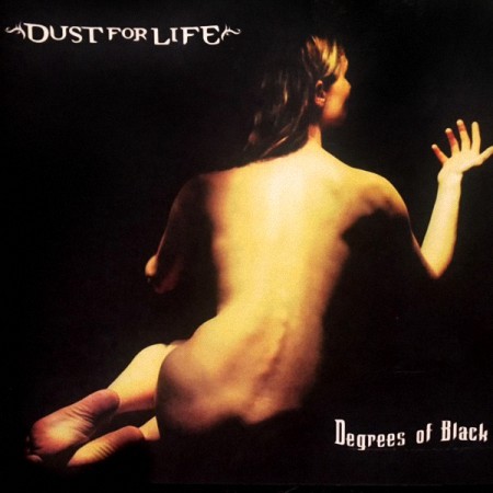 Dust For Life - Degrees Of Black [EP] (2003)_cover