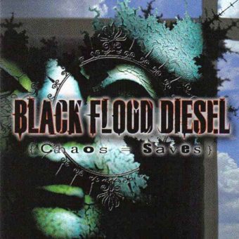 Black Flood Diesel - Chaos Saves (2007)_cover