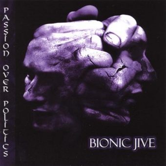 Bionic Jive - Passion Over Politics (2007)_cover