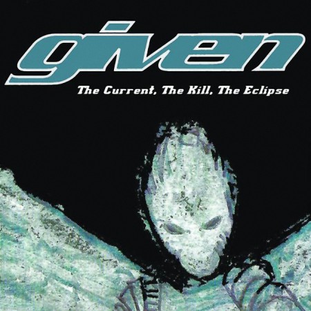 Given - The Current, The Kill, The Eclipse (2002)_cover