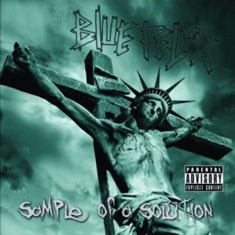 Blue Felix - Sample of a Solution (2010)_cover