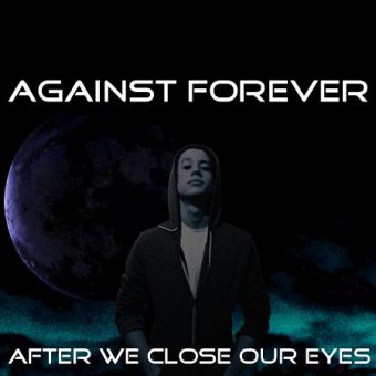 Against Forever - After We Close Our Eyes (2011)_cover