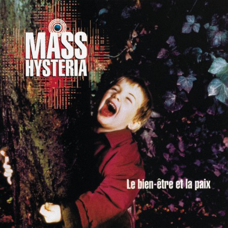 Mass Hysteria - Le bien être et la paix (1997)_cover