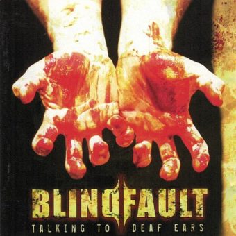 Blindfault - Talking To Deaf Ears (2005)_cover