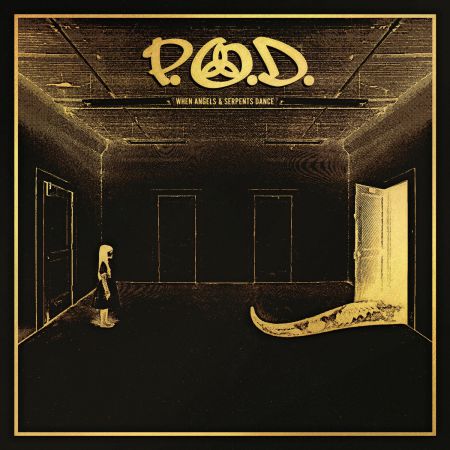 P.O.D. - When Angels & Serpents Dance (Remixed & Remastered) (2022)_cover