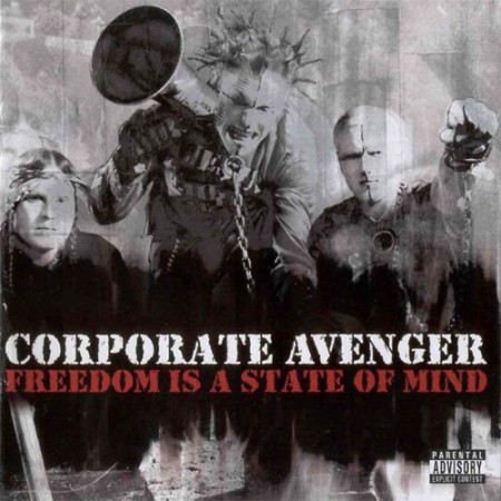 Corporate Avenger - Freedom Is A State Of Mind (2001)_cover