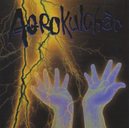 Agrokulcher - Agrokulcher (1998)_cover