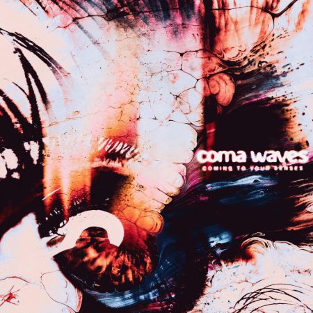 Coma Waves - Coming To Your Senses (2023)_cover
