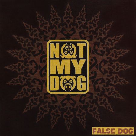 Not My Dog - False Dog (2005)_cover