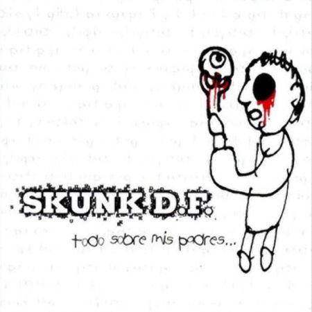 Skunk D.F. - Todo Sobre Mis Padres… [EP] (2000)_cover