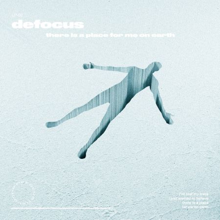 Defocus - there is a place for me on earth (2024)_cover
