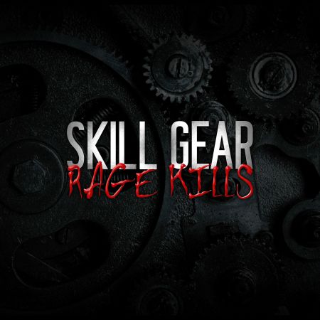 Skill Gear - Rage Kills (2019)_cover