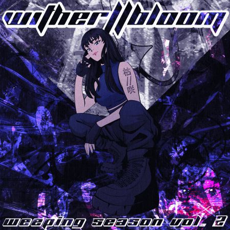 Wither//Bloom - Weeping Season, Vol. 2 [EP] (2025)_cover