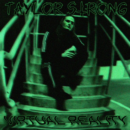 Taylor Strong - Virtual Reality [EP] (2025)_cover