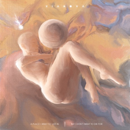 Vianova - A Place I Want To Live In But I Don't Want To Die For (2018)_cover