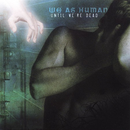 We As Human - Until We're Dead (2006)_cover
