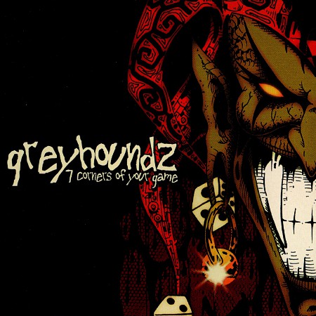 Greyhoundz - 7 Corners Of Your Game (1999)_cover