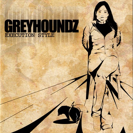 Greyhoundz - Execution Style (2009)_cover