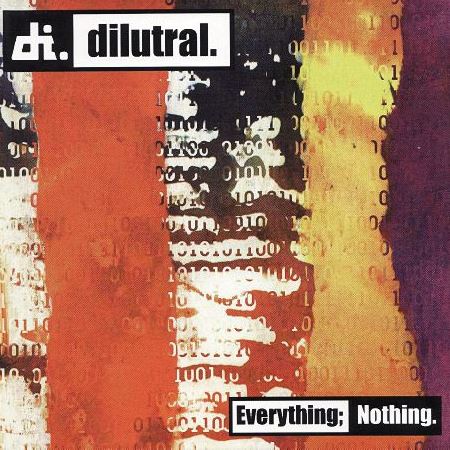 Dilutral - Everything; Nothing [EP] (2000)_cover