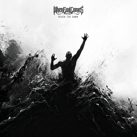 When Evil Comes - Reach The Dawn (2026)_cover