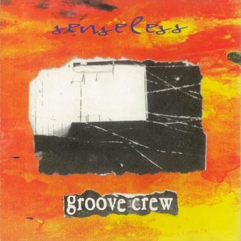 Groove Crew - Senseless (Remastered) (1995)_cover