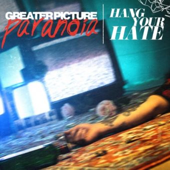 Hang Your Hate - Greater Picture Paranoia [EP] (2024)_cover