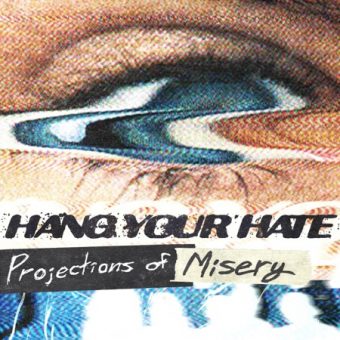 Hang Your Hate - Projections of Misery (2026)_cover