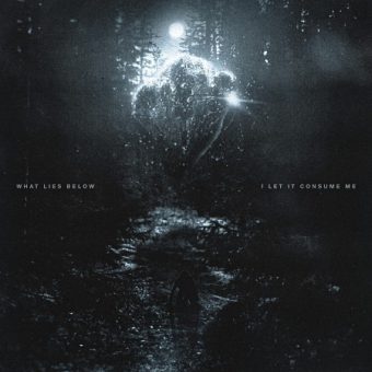 What Lies Below - I Let It Consume Me (2026)_cover